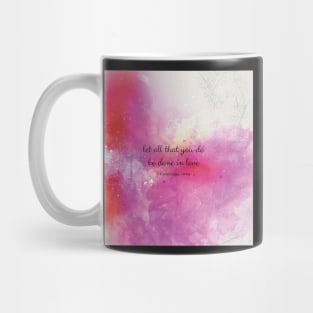 let all that you do be done in love, 1 Corinthians 16:54 Mug